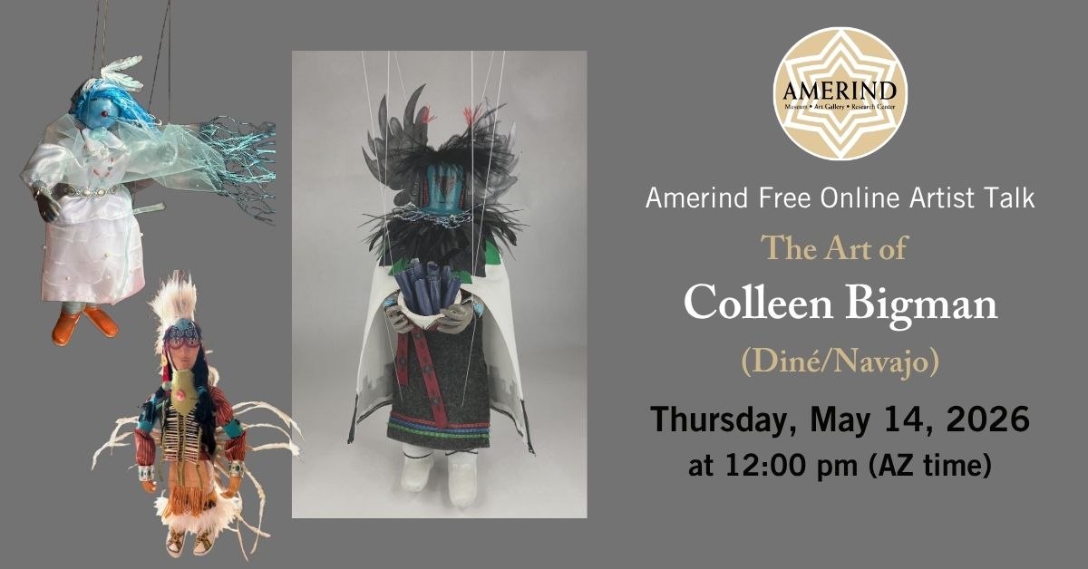 Zamer Rind Free Online Artist Talk with Colleen Bigman - Amerind Museum - Research ...